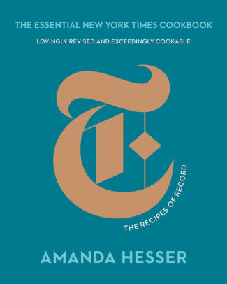 The Essential New York Times Cookbook by Hesser. Amanda 9781324002277_ce2d4d4a-a16d-41f1-a84c-9a54f82916a3
