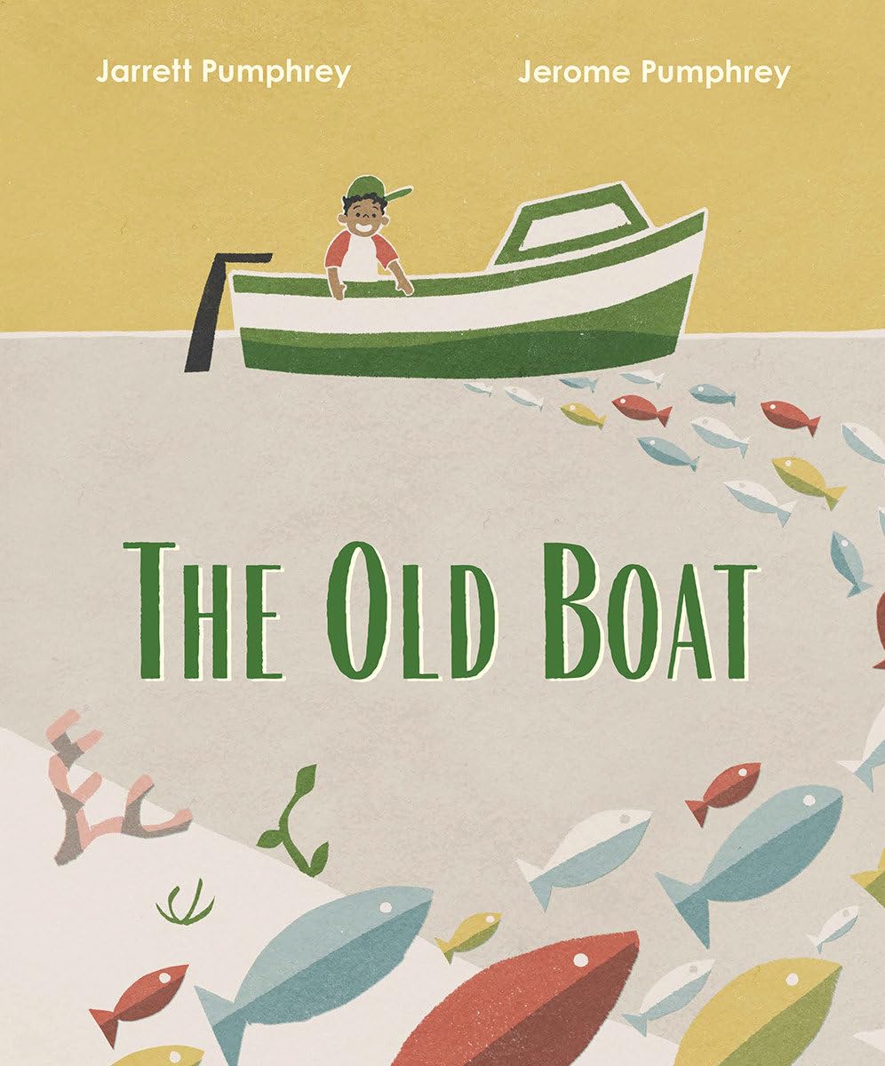The Old Boat (Hardcover) by Pumphrey. Jarrett & Jerome 9781324005179