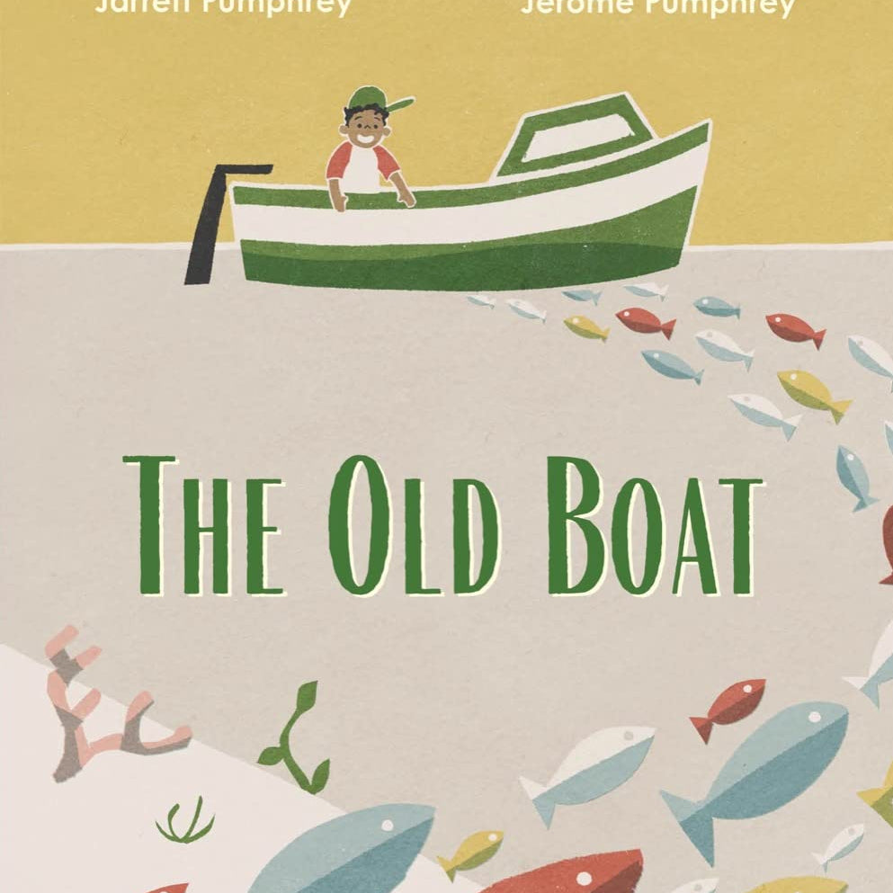 The Old Boat by Pumphrey. Jarrett & Jerome 9781324053521