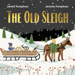 The Old Sleigh by Pumphrey. Jarrett & Jerome 9781324054122