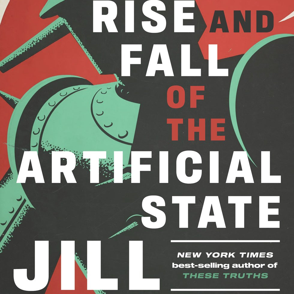 The Rise and Fall of the Artificial State by Lepore. Jill 20 9781324098423