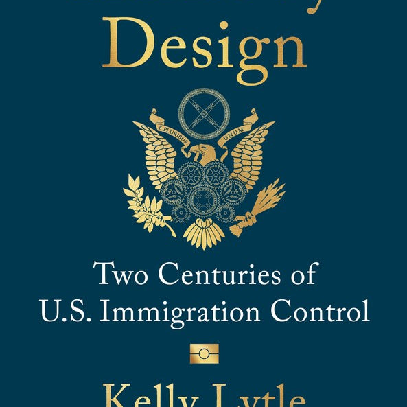 Racist by Design: Two Centuries of U.S. Imigration Control by Hernandez. Kelly 20 9781324117094