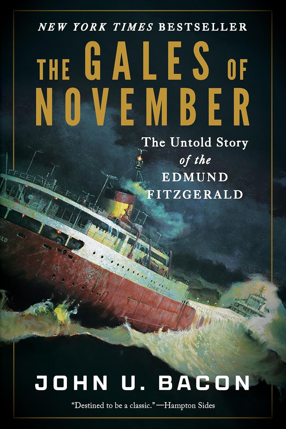 Available 10/27/26 The Gales of November: The Untold Story of the Edmund Fitzgerald by Bacon. John U 20 9781324147435
