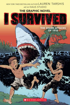 I Survived The Shark Attacks Of 1916: A Graphic Novel (I Survived Graphic Novel 9781338120943