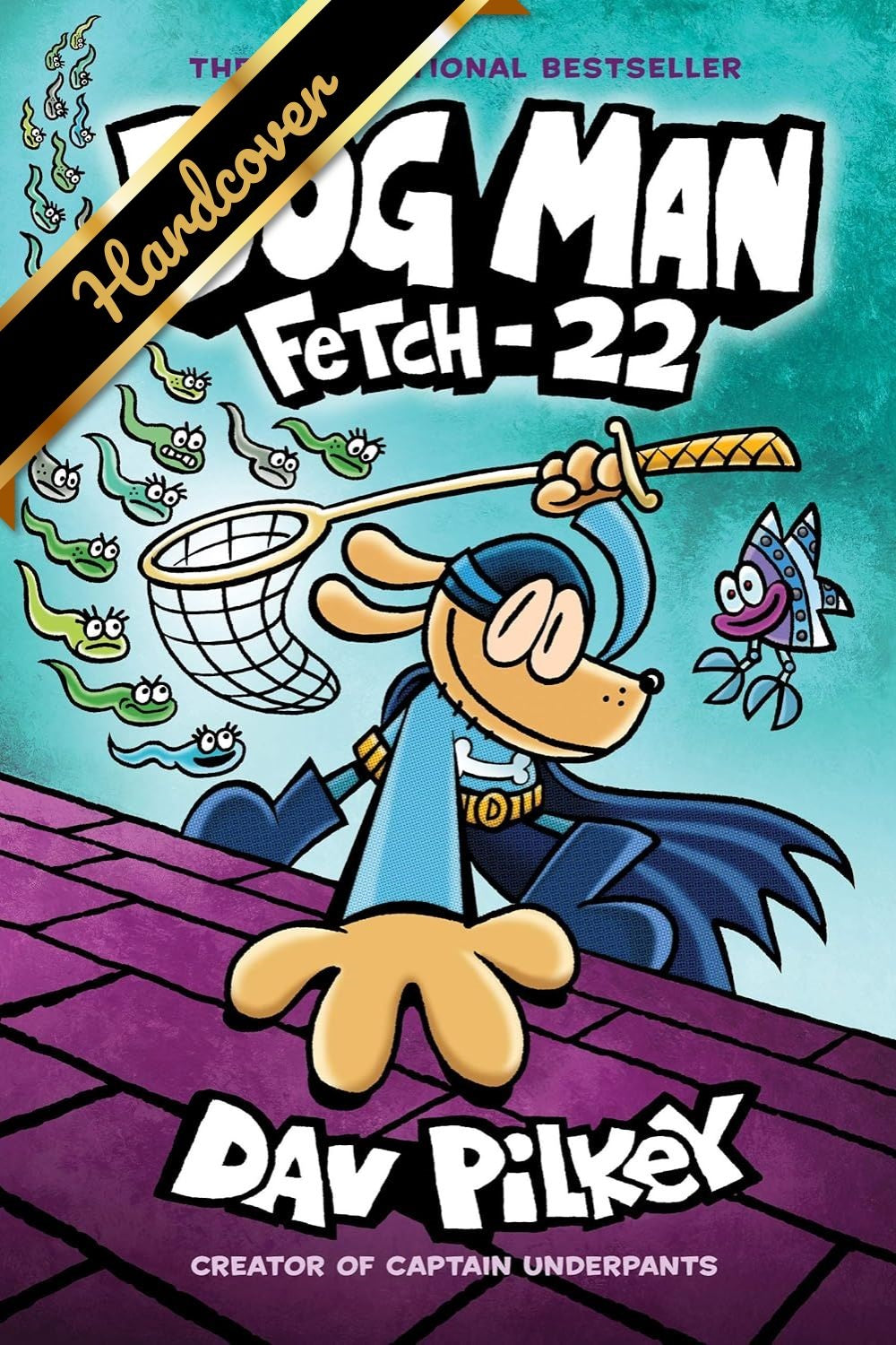 Dog Man: Fetch 22 by Pilkey. Dav Childrens Books 9781338323214_9f828aca-d7cf-4cb7-b8fc-779bd18e9115