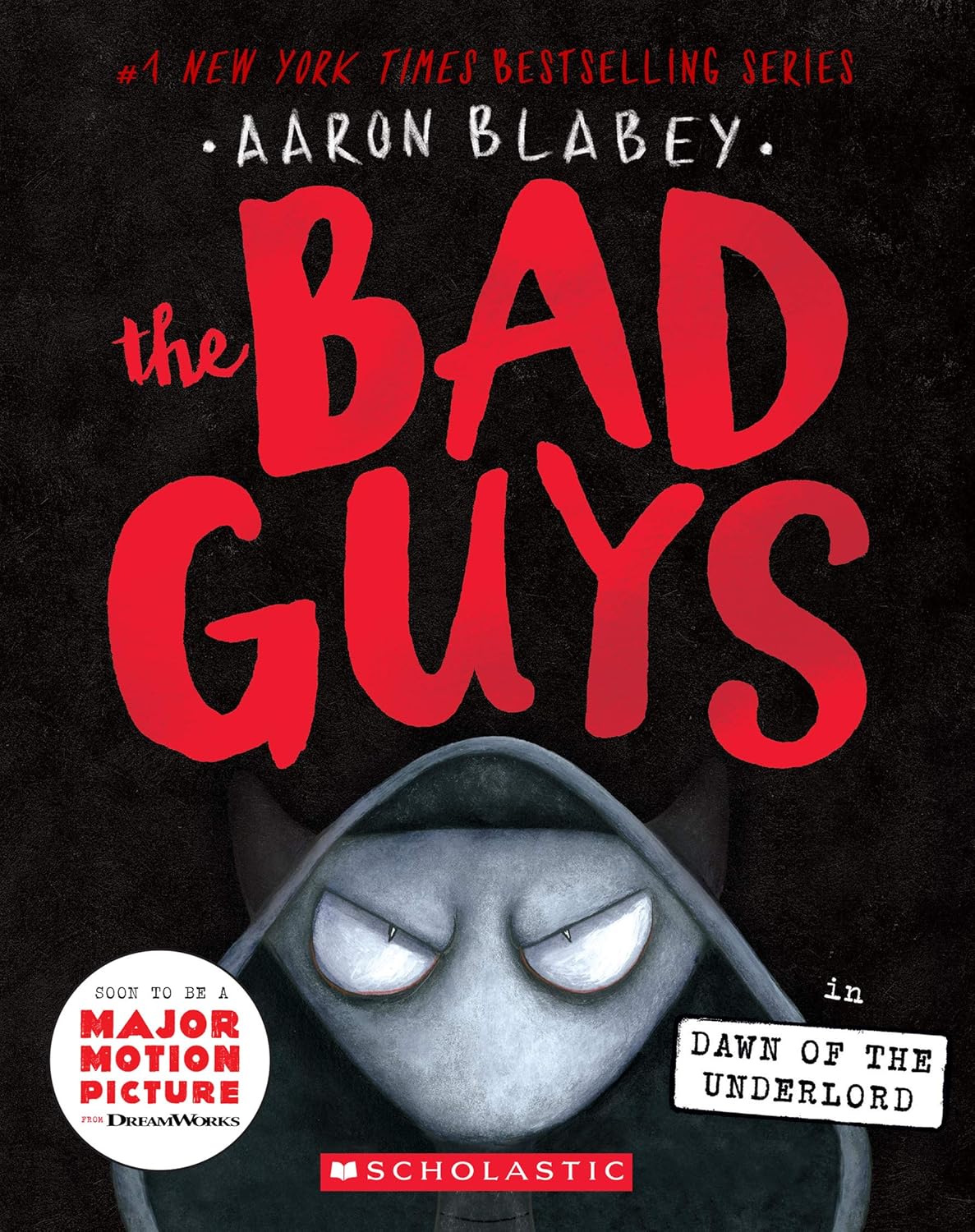 THE BAD GUYS IN DAWN OF THE UNDERLORD (THE BAD GUYS #11) - BLABEY. AARON 9781338329483