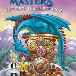 FUTURE OF THE TIME DRAGON (DRAGON MASTERS #15) - WEST. TRACEY; GRIFFO. DANIEL 9781338540253