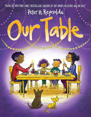 OUR TABLE by REYNOLDS. PETER H ; REYNOLDS. PETER H 9781338572322_a4857b1c-6931-4da1-8338-46509d203c31