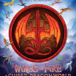 Wings Of Fire: A Guide To The Dragon World by Sutherland. Tui T ; Ang. Joy 9781338634822_1