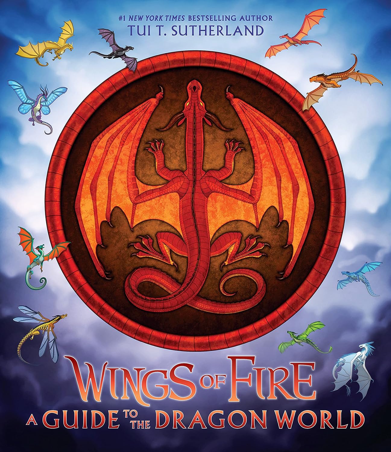 Wings Of Fire: A Guide To The Dragon World by Sutherland. Tui T ; Ang. Joy 9781338634822_1