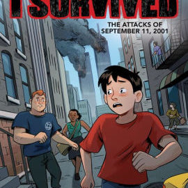 I Survived The Attacks Of September 11, 2001: A Graphic Novel (I Survived Graphi 9781338680485