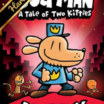 DOG MAN: A TALE OF TWO KITTIES: A GRAPHIC NOVEL (DOG MAN #3): FROM THE CREATOR O Jerrol's Supplies