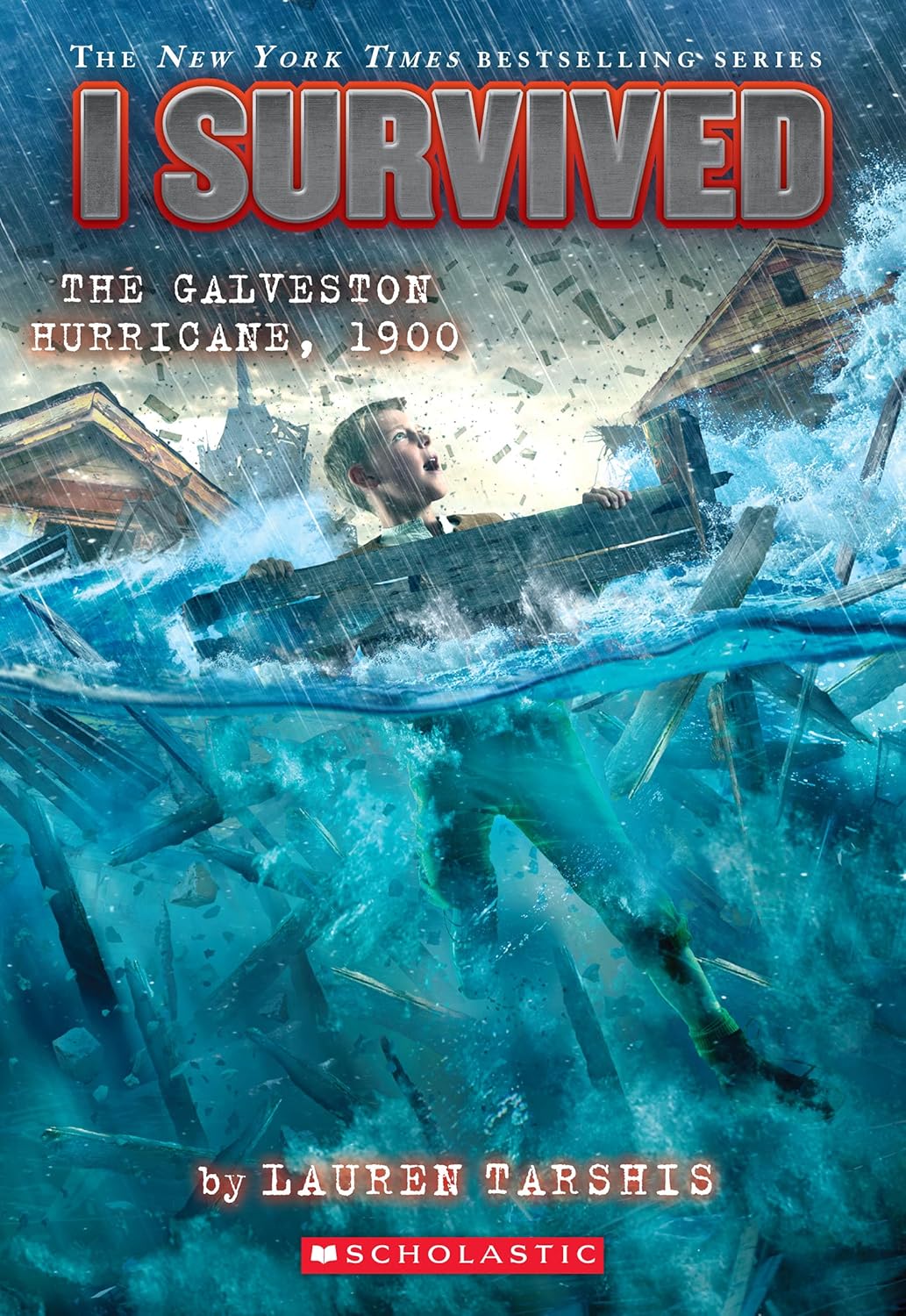I SURVIVED THE GALVESTON HURRICANE, 1900 (I SURVIVED #21) - TARSHIS. LAUREN 9781338752533
