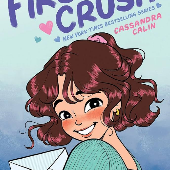 The New Girl: First Crush: A Graphic Novel (The New Girl #2) By Calin. Cassandra 20 9781338762488