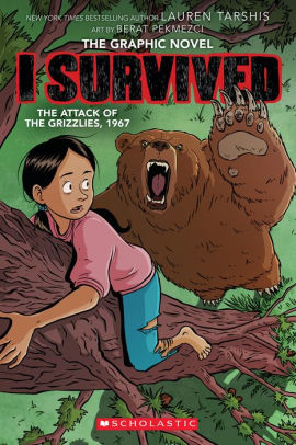 I Survived The Attack Of The Grizzlies, 1967: A Graphic Novel (I Survived Graphi 9781338766912