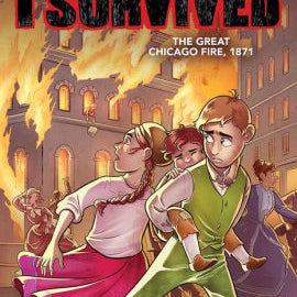 I SURVIVED THE GREAT CHICAGO FIRE, 1871 (I SURVIVED GRAPHIC NOVEL #7) - TARSHIS, Jerrol's Supplies