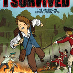I SURVIVED THE AMERICAN REVOLUTION, 1776 (I SURVIVED GRAPHIC NOVEL #8) - TARSHIS Jerrol's Supplies