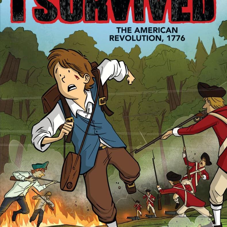 I SURVIVED THE AMERICAN REVOLUTION, 1776 (I SURVIVED GRAPHIC NOVEL #8) - TARSHIS Jerrol's Supplies