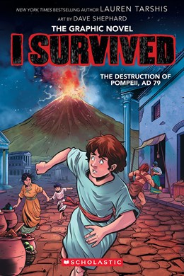 I SURVIVED THE DESTRUCTION OF POMPEII, AD 79 I SURVIVED (GRAPHIX #10) - TARSHIS. 20 9781338883077