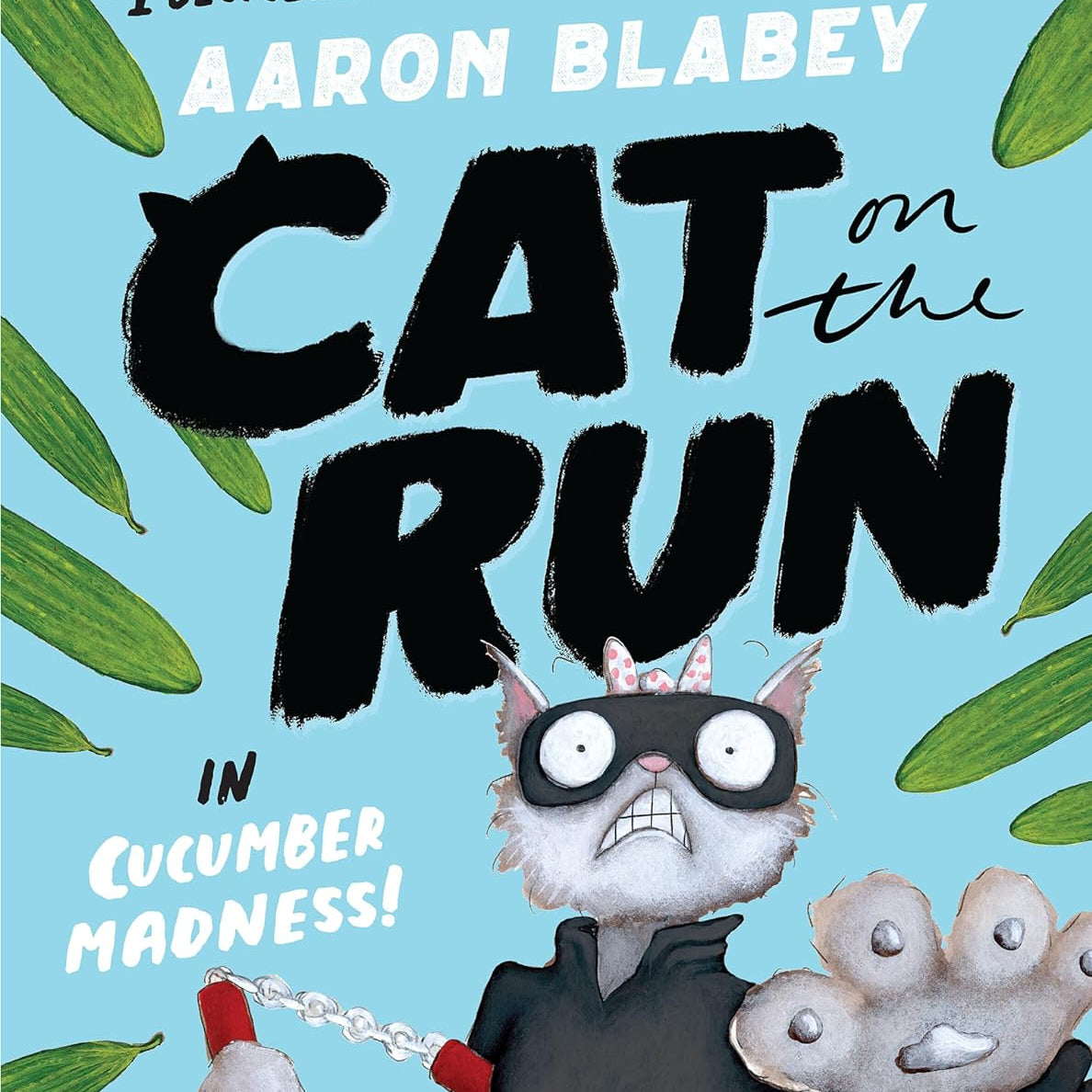 CAT ON THE RUN IN CUCUMBER MADNESS! (CAT ON THE RUN #2) - BLABEY. AARON Jerrol's Supplies