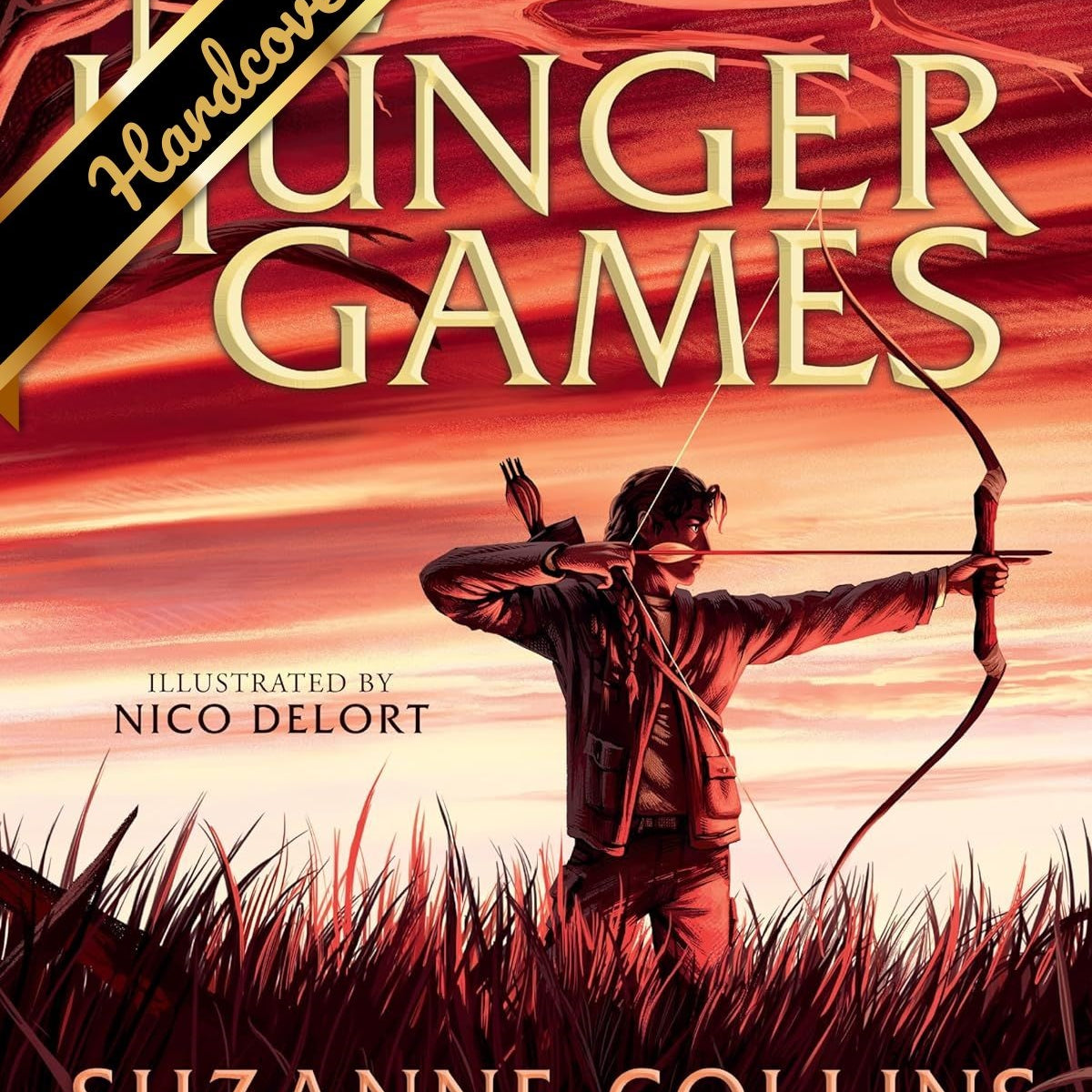 The Hunger Games: Illustrated Edition by Collins. Suzanne; Delort. Nico 9781339030609