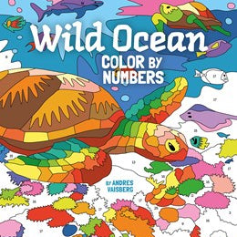 Wild Ocean Color By Numbers by Vaisberg. Andres 9781398819702