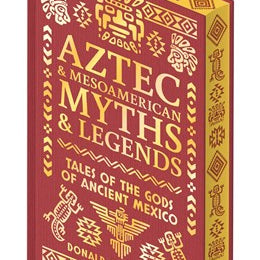 Aztec & Mesoamerican Myths & Legends by Mackenzie. Donald A. 20 9781398861022_97809dc1-39a8-45aa-b96d-e790c743c486