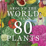 Around The World In 80 Plants by Drori. Jonathan; Clerc. Lucille 9781399610698