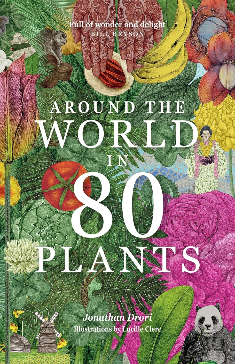 Around The World In 80 Plants by Drori. Jonathan; Clerc. Lucille 9781399610698