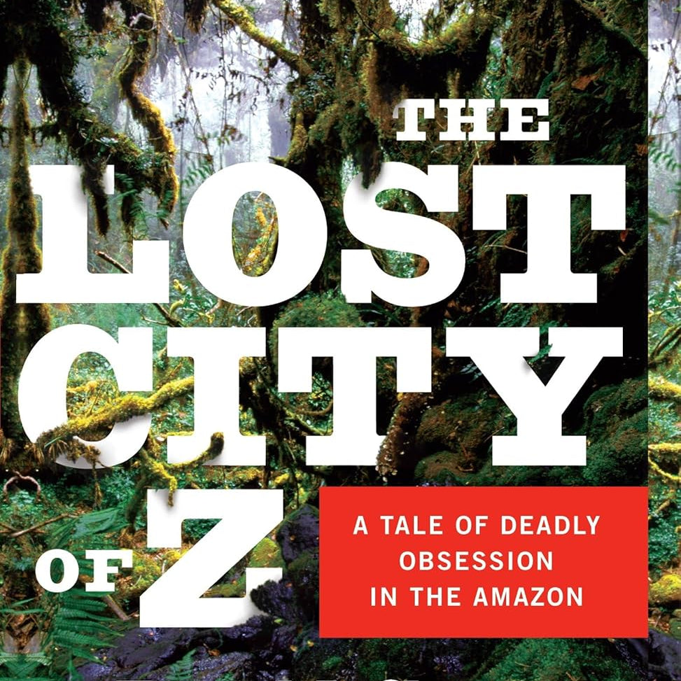 Lost City Of Z: A Tale Of Deadly Obsession In The Amazon by Grann. David 9781400078455
