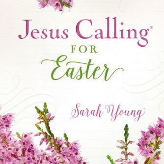 Jesus Calling For Easter, Padded Hardcover, With Full Scriptures by Young. Sarah 9781400215102_467dc239-5b32-422a-bd2c-bc78794dfd29