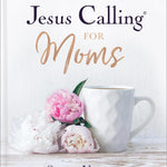 Jesus Calling For Moms, Padded Hardcover, With Full Scriptures: Devotions For St 9781400229369_e8c6da4d-a0fe-4a60-a839-811e0a29a23a