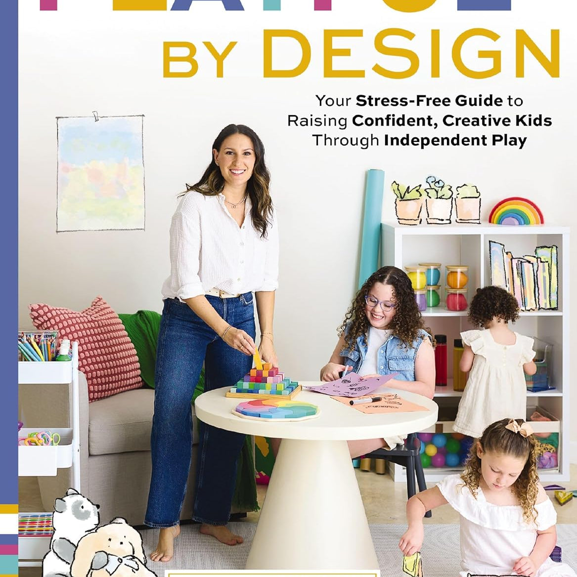 Playful By Design: Your Stress-Free Guide To Raising... by Sandler. Myriam 9781400249749