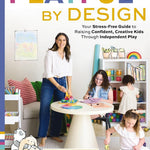 Playful By Design: Your Stress-Free Guide To Raising... by Sandler. Myriam 9781400249749