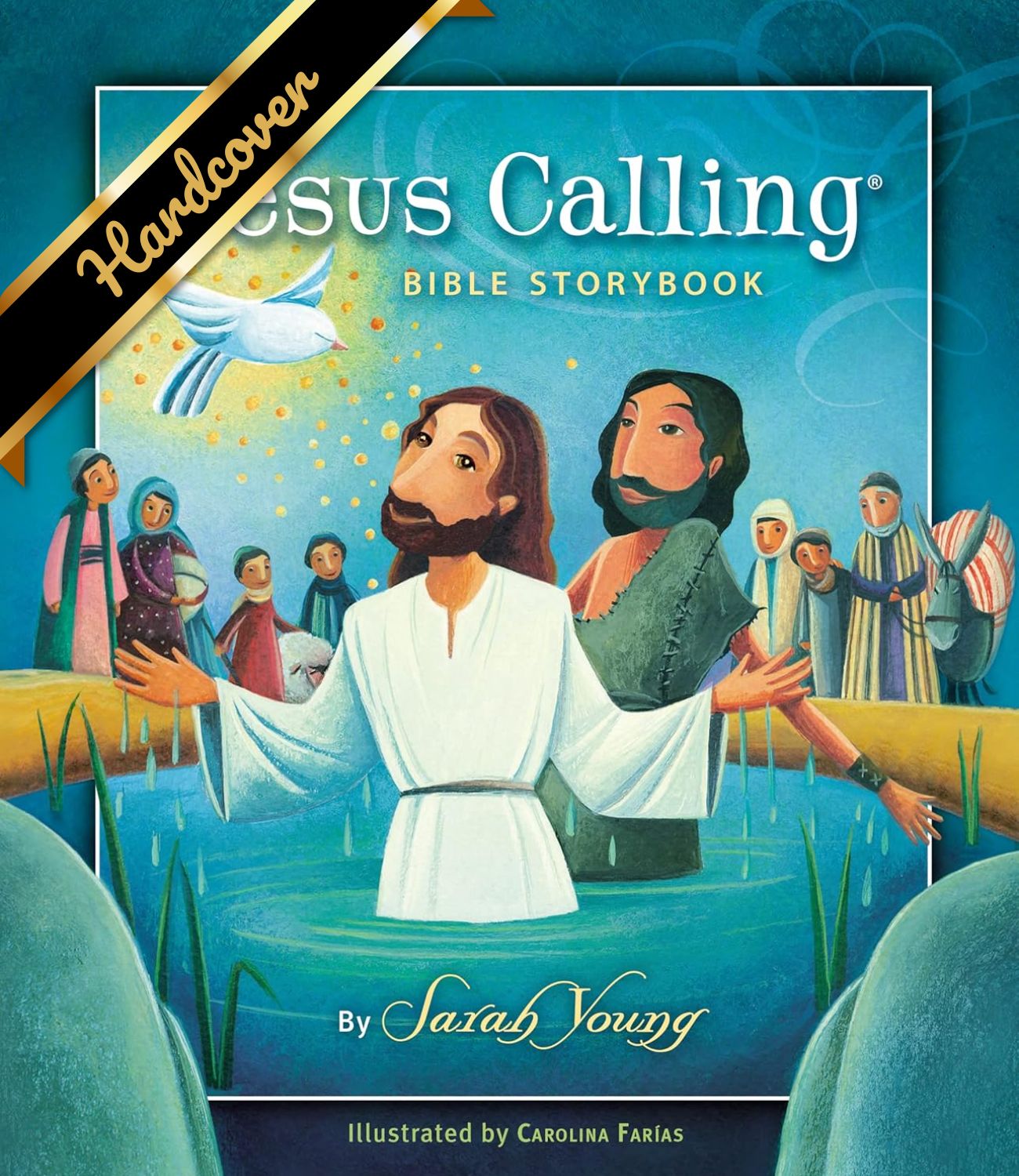 Jesus Calling Bible Storybook by Young. Sarah ; Farias. Carolina 9781400320332