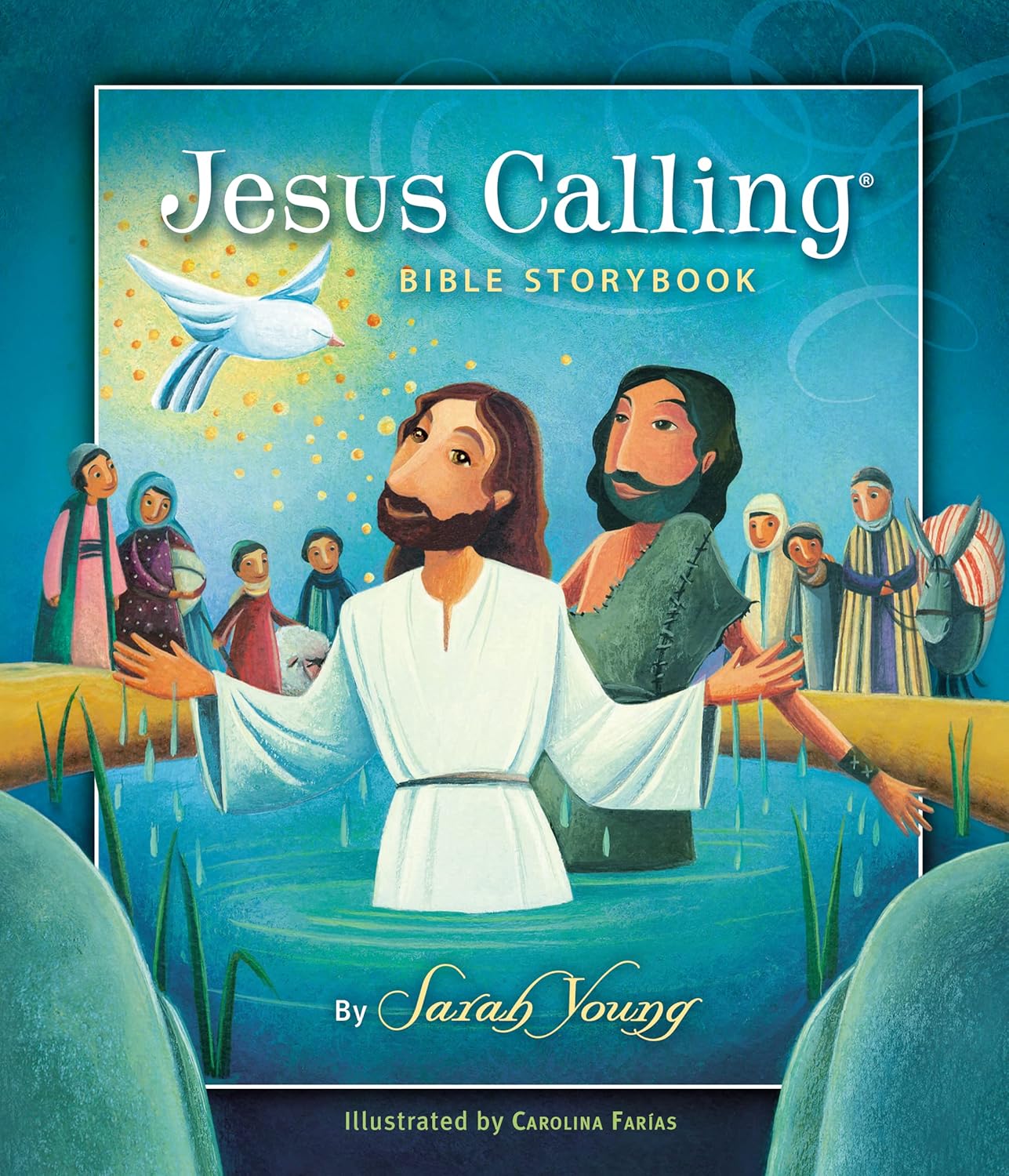 Jesus Calling Bible Storybook by Young. Sarah ; Farias. Carolina 9781400320332_1
