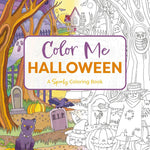 Color Me Halloween: A Spooky Coloring Book by Cider Mill Press 9781400344505