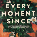 Every Moment Since: A Novel by Whalen. Marbeth Mayhew 9781400345021