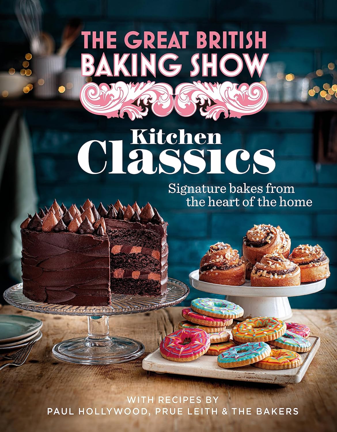 The Great British Baking Show: Kitchen Classics: The Official 2023 Great British 9781408727027_1