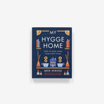 My Hygge Home: How To Make Home Your Happy Place by Wiking. Meik 20 9781419766374_1