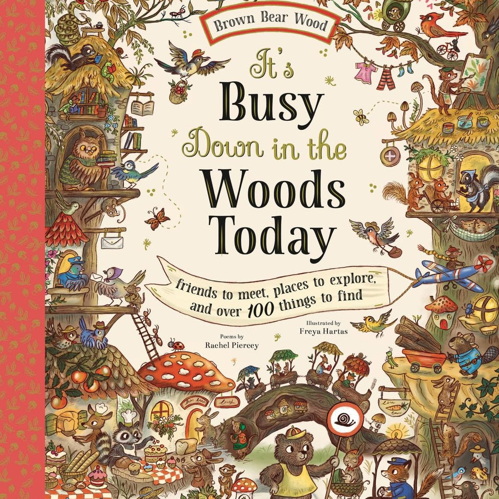 It's Busy Down In The Woods Today by Piercey. Rachel; Hartas. Freya 9781419777004
