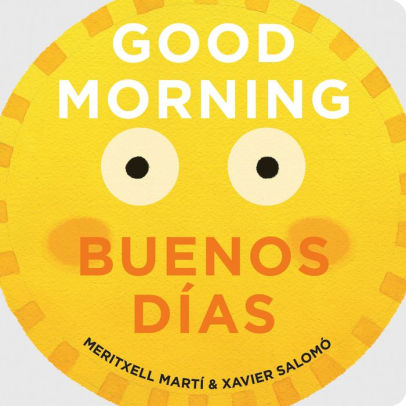 Good Morning by Buenos Días by Marti. Meritxell 9781423650270_5949023b-ebec-4d03-87f9-90c3dab2b24b