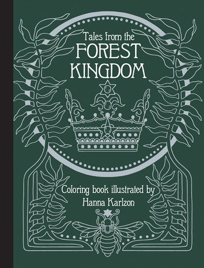 Tales From The Forest Kingdom: Coloring Book by Karlzon. Hanna 9781423658344
