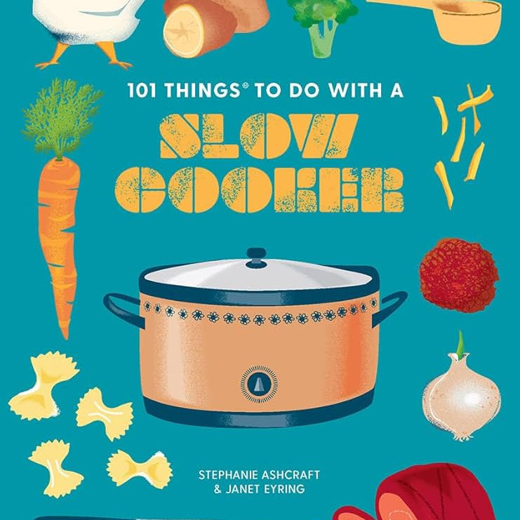 101 Things To Do With A Slow Cooker, New Edition by Eyring. Janet 9781423663737