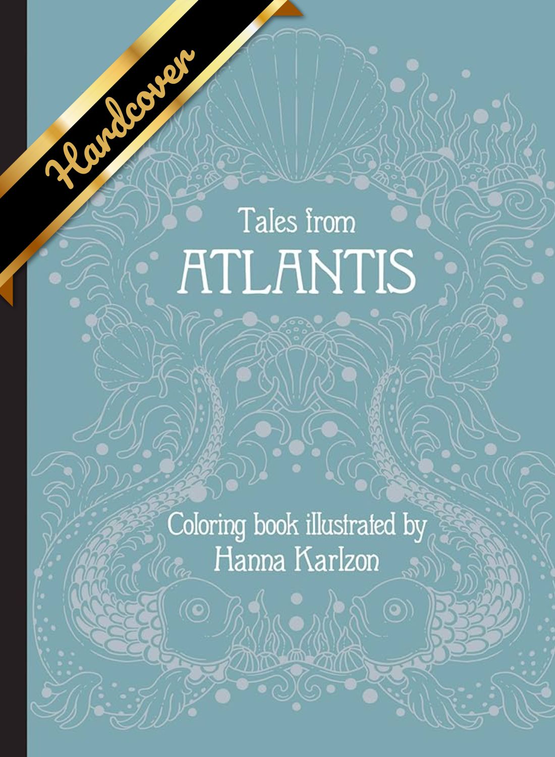 Tales From Atlantis: Coloring Book by Karlzon. Hanna 9781423665472