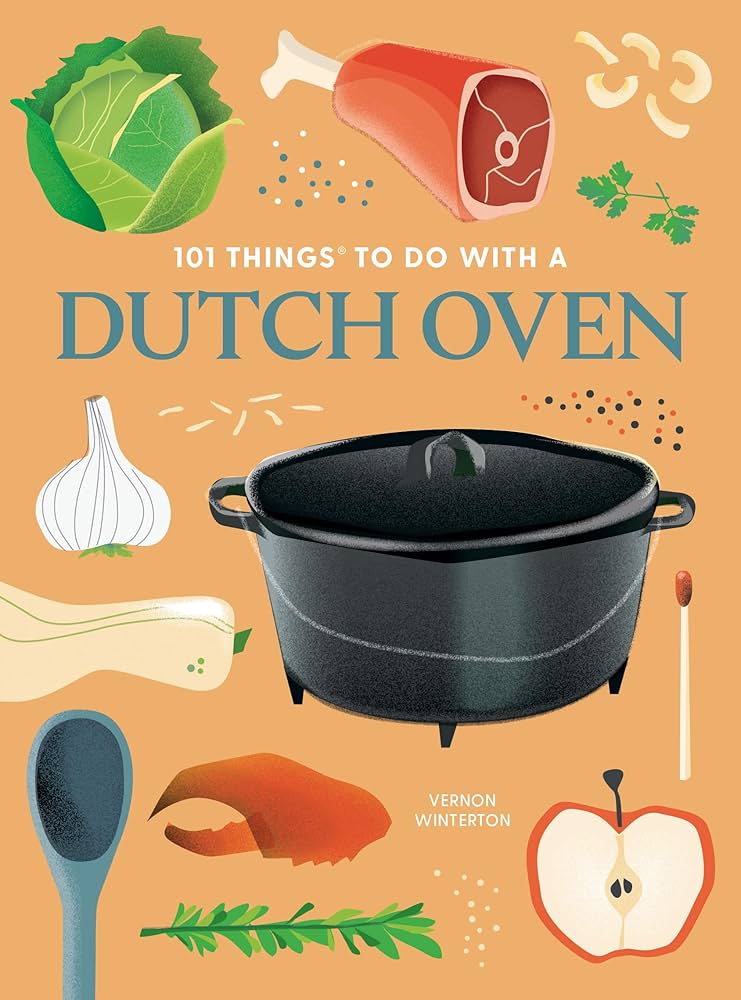 101 Things To Do With A Dutch Oven, New Edition by Winterton. Vernon 9781423665595