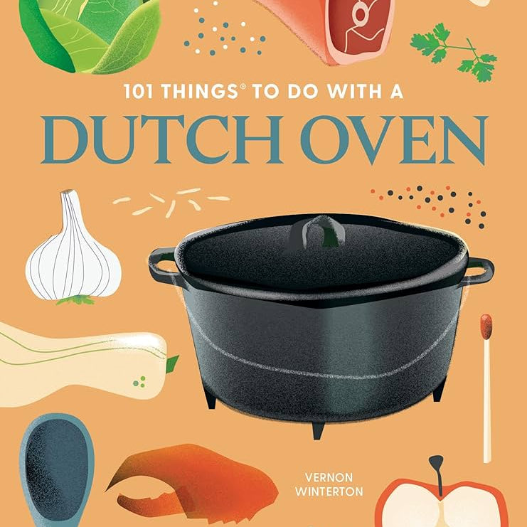 101 Things To Do With A Dutch Oven, New Edition by Winterton. Vernon 9781423665595