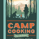Camp Cooking, New Edition by National Museum Of Forest Service History 9781423667605