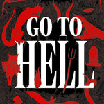 Go To Hell: A Traveler's Guide To Earth's Most Otherworldly Destinations 9781426223532