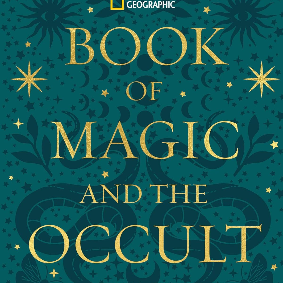 National Geographic Book Of Magic And The Occult: A Visual History 9781426224010